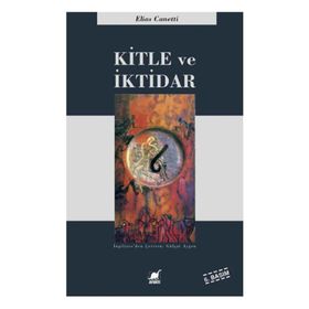 KITLE VE İKTİDAR - ELIAS CANETTI