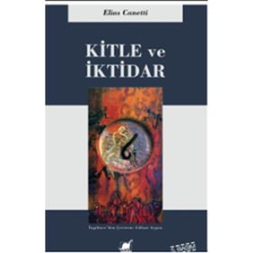 KITLE VE İKTİDAR - ELIAS CANETTI