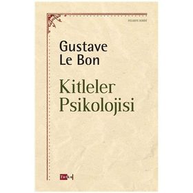 KITLELER PSIKOLOJISI - GUSTAVE LE BON (ISBN:9789758243075)