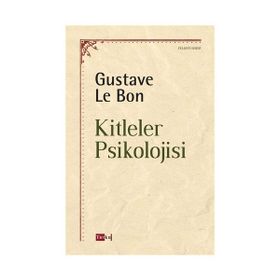 KITLELER PSIKOLOJISI - GUSTAVE LE BON (ISBN:9789758243075)
