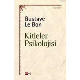 Kitleler Psikolojisi - Gustave Le Bon