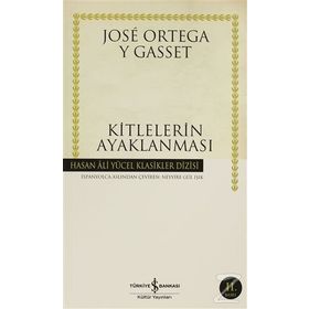 KITLELERIN AYAKLANMASI - JOSÉ ORTEGA Y GASSET (ISBN:9789944889612)