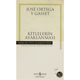 KITLELERIN AYAKLANMASI - JOSÉ ORTEGA Y GASSET (ISBN:9789944889612)