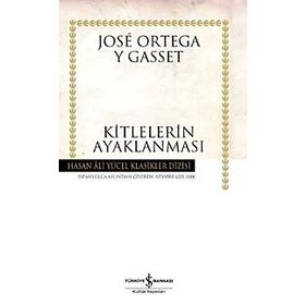 KITLELERIN AYAKLANMASI - JOSÉ ORTEGA Y GASSET (ISBN:9789944889612)