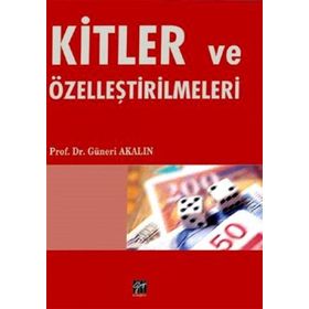 Kitler ve Özelleştirilmeleri - Güneri Akalın