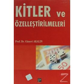 Kitler ve Özelleştirilmeleri - Güneri Akalın