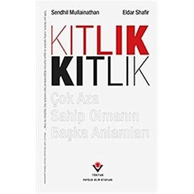 Kıtlık - Çok Aza Sahip Olmanın Başka Anlamları - Eldar Shafir