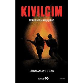 Kıvılcım - Bir Kıvılcım Kaç Kıtayı Yakar? - Lokman Aydoğan