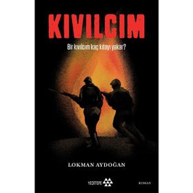 Kıvılcım - Bir Kıvılcım Kaç Kıtayı Yakar? - Lokman Aydoğan