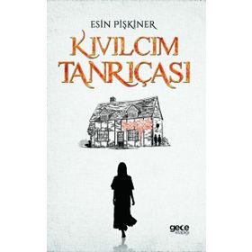 Kıvılcım Tanrıçası - Esin Pişkiner