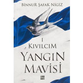 Kıvılcım - Yangın Mavisi - Binnur Şafak Nigiz