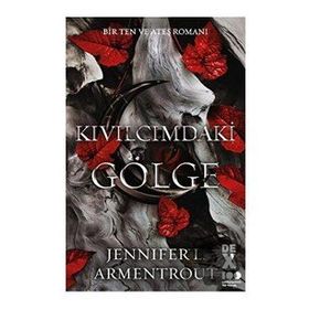 Kıvılcımdaki Gölge - Bir Ten ve Ateş Romanı - Jennifer L. Armentrout