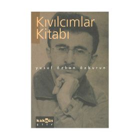 KIVILCIMLAR KİTABI - YUSUF ÖZKAN ÖZBURUN