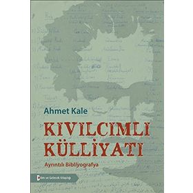 Kıvılcımlı Külliyatı - Ahmet Kale