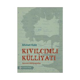Kıvılcımlı Külliyatı - Ahmet Kale