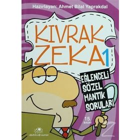 Kıvrak Zeka 1: Eğlenceli Sözel Mantık Soruları - Ahmet Bilal Yaprakdal