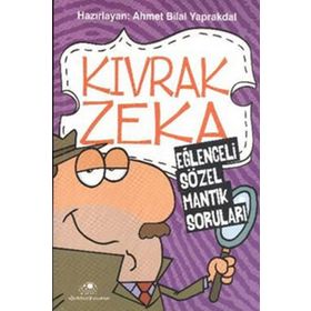 KIVRAK ZEKA EĞLENCELİ SÖZEL MANTIK SORULARI - AHMET BILAL YAPRAKDAL