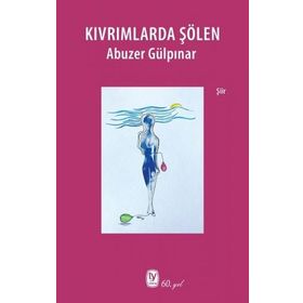 Kıvrımlarda Şölen - Abuzer Gülpınar