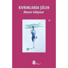 Kıvrımlarda Şölen - Abuzer Gülpınar