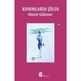 Kıvrımlarda Şölen - Abuzer Gülpınar