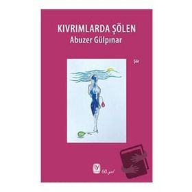 Kıvrımlarda Şölen - Abuzer Gülpınar