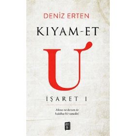 Kıyam-Et U İşaret I - Deniz Erten