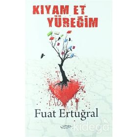 Kıyam Et Yüreğim - Fuat Ertuğral