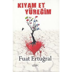 Kıyam Et Yüreğim - Fuat Ertuğral