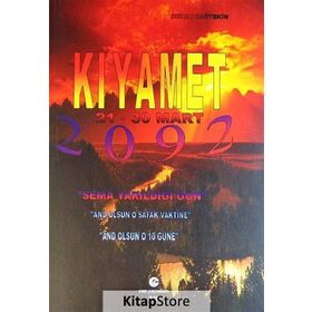KIYAMET 21-30 MART 2092 - ORHAN DAĞTEKIN