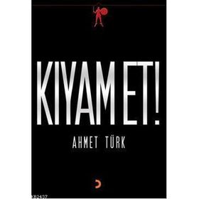 KIYAMET! - AHMET TÜRK