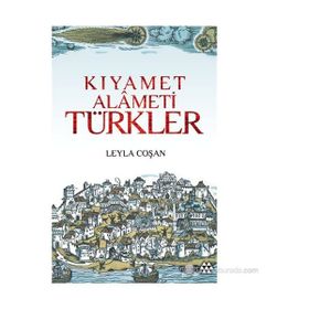 KIYAMET ALAMETI TÜRKLER - LEYLA COŞAN