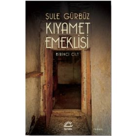 Kıyamet Emeklisi Birinci Cilt İletişim Yayınları