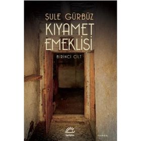 Kıyamet Emeklisi Birinci Cilt İletişim Yayınları