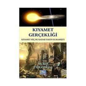 Kıyamet Gerçekliği - murat ugraoglu