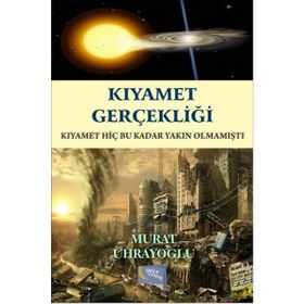 Kıyamet Gerçekliği - murat ugraoglu