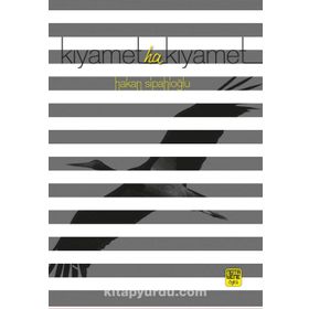 Kıyamet Ha Kıyamet - Hakan Sipahioğlu