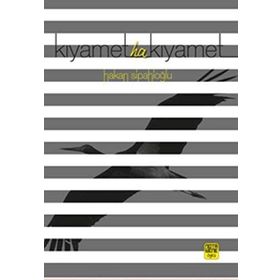 Kıyamet Ha Kıyamet - Hakan Sipahioğlu