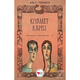 Kıyamet Kapısı: Bolbadim Günlükleri 3 - Aslı Tohumcu