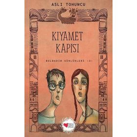 Kıyamet Kapısı: Bolbadim Günlükleri 3 - Aslı Tohumcu