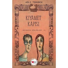 Kıyamet Kapısı: Bolbadim Günlükleri 3 - Aslı Tohumcu