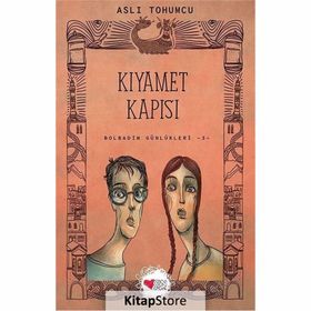 Kıyamet Kapısı: Bolbadim Günlükleri 3 - Aslı Tohumcu