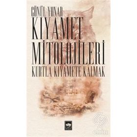 Kıyamet Mitolojileri - Gönül Yonar