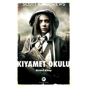 KIYAMET OKULU BIRINCI KITAP - SCOTT K. ANDREWS