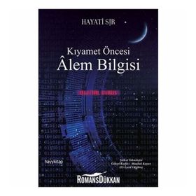 Kıyamet Öncesi Alem Bilgisi - Hayati Sır