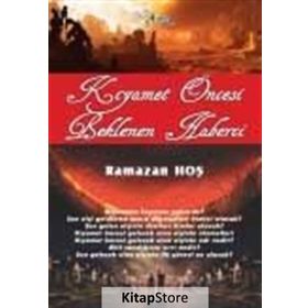 Kıyamet Öncesi Beklenen Haberci - Ramazan Hoş