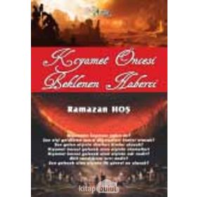 Kıyamet Öncesi Beklenen Haberci - Ramazan Hoş