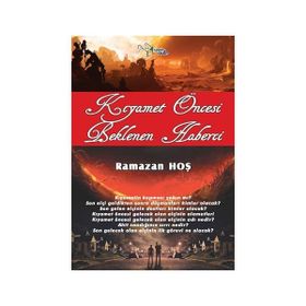 Kıyamet Öncesi Beklenen Haberci - Ramazan Hoş