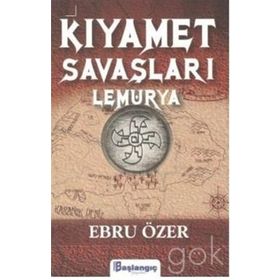 Kıyamet Savaşları Lemurya - Ebru Özer