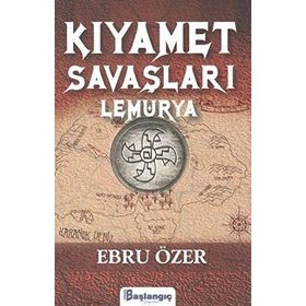 Kıyamet Savaşları Lemurya - Ebru Özer