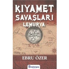 Kıyamet Savaşları Lemurya - Ebru Özer